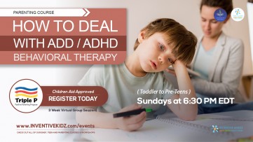 How to Deal with ADD, ADHD - Behavioral Therapy Parenting Course (Sunday's in January)